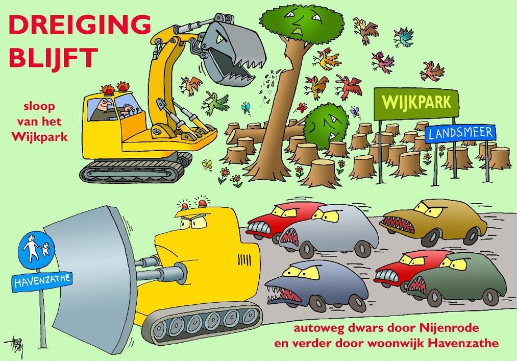 Cartoon: een graafmachine sloopt de bomen van het Wijkpark in Landsmeer,
                  terwijl een bulldozer een stroom boze auto's voorgaat dwars door
                  Nijenrode en woonwijk Havenzathe.